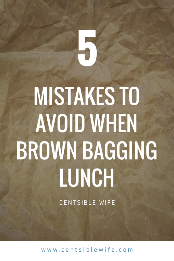 5 Mistakes when Brown Bagging Lunch